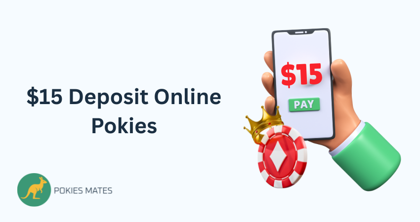Best $15 Deposit Pokies For Aussie Players